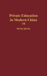 Private Education in Modern China - Peng Deng - 9780275956394