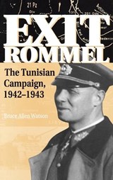 Exit Rommel - Bruce A. Watson - 9780275959234