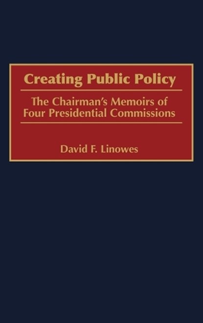 Creating Public Policy, David Linowes - Gebonden - 9780275960025