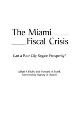 The Miami Fiscal Crisis - Milan J. Dluhy ; Howard A. Frank - 9780275962135