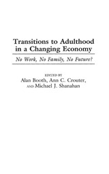 Transitions to Adulthood in a Changing Economy - Alan Booth ; Ann C. Crouter ; Michael J. Shanahan - 9780275962388