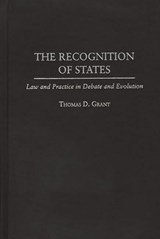 The Recognition of States - Thomas D. Grant - 9780275963507