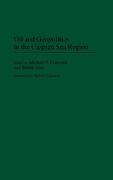 Oil and Geopolitics in the Caspian Sea Region - Bulent Aras ; Michael P. Croissant - 9780275963958