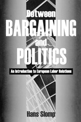 Between Bargaining and Politics - Hans Slomp - 9780275964665
