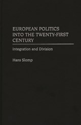 European Politics into the Twenty-First Century - Hans Slomp - 9780275968007