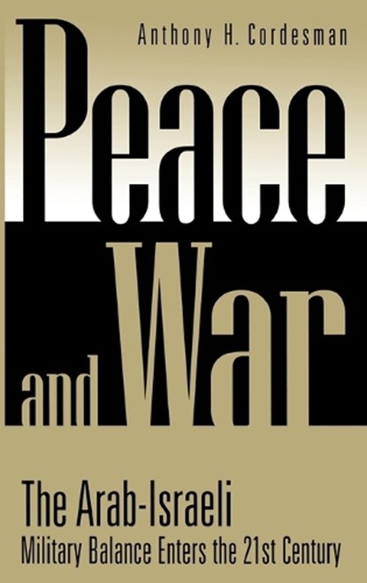 Peace and War, Anthony H. Cordesman - Gebonden - 9780275969394