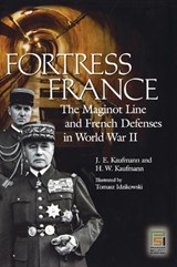 Fortress France - J.E Kaufmann ; H.W Kaufmann ; Tomasz Idzikowski - 9780275983451