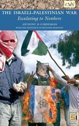 The Israeli-Palestinian War - Anthony H. Cordesman - 9780275987589