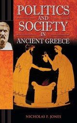 Politics and Society in Ancient Greece - Nicholas F. Jones - 9780275987657