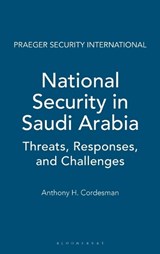 National Security in Saudi Arabia - Anthony H. Cordesman - 9780275988111