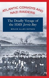Atlantic Convoys and Nazi Raiders - Bruce A. Watson - 9780275988272