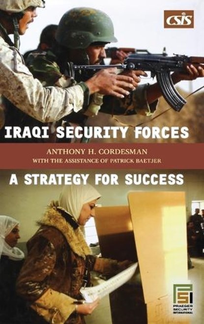 Iraqi Security Forces, Anthony H. Cordesman - Gebonden - 9780275989088