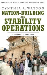Nation-Building and Stability Operations - Cynthia A. Watson - 9780275992187