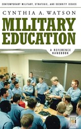 Military Education - Cynthia A. Watson - 9780275992194