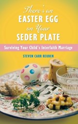 There's an Easter Egg on Your Seder Plate - Steven Carr Reuben - 9780275993399