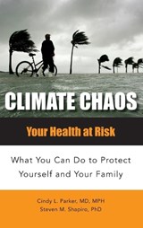 Climate Chaos - CINDY LOU,  M.D. Parker ; Steven M. Shapiro - 9780275998585