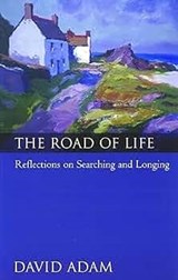 The Road of Life - DAVID,  The Revd Canon Adam ; The Rt Revd Michael Perham - 9780281052172