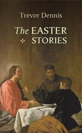 The Easter Stories - DENNIS,  Trevor - 9780281058495