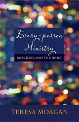 Every-Person Ministry - Teresa Morgan - 9780281064472