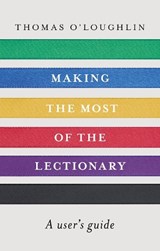 Making the Most of the Lectionary - Professor Thomas O'Loughlin - 9780281065875