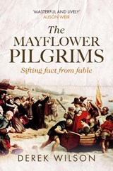 The Mayflower Pilgrims - Derek Wilson - 9780281079124