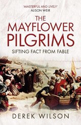The Mayflower Pilgrims - Derek Wilson - 9780281079131
