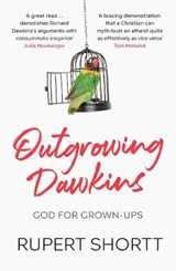Outgrowing Dawkins - Rupert Shortt - 9780281084104