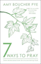 7 Ways to Pray - Amy Boucher Pye - 9780281084968