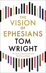 The Vision of Ephesians - Tom Wright - 9780281090655