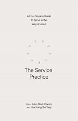 The Service Practice - John Mark Comer - 9780281091751