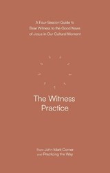 The Witness Practice - John Mark Comer - 9780281091836