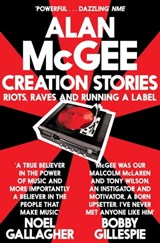 Creation Stories - Alan McGee - 9780283071782