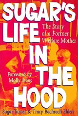 Sugar's Life in the Hood - Sugar Turner ; Tracy Bachrach Ehlers - 9780292701953