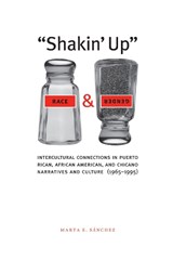 Shakin' Up Race and Gender - Marta E. Sanchez - 9780292709652