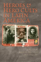 Heroes and Hero Cults in Latin America