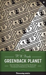 Greenback Planet - H. W. Brands - 9780292723412