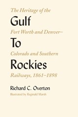 Gulf To Rockies - Richard C. Overton - 9780292727120