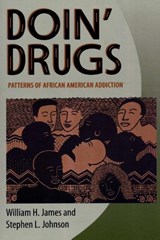 Doin' Drugs - William H. James ; Stephen L. Johnson - 9780292740419