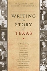 Writing the Story of Texas - PATRICK L. COX ; KENNETH E.,  Jr. Hendrickson - 9780292745377