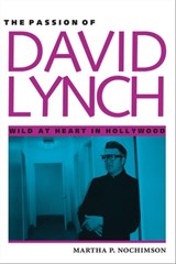 The Passion of David Lynch - Martha P. Nochimson - 9780292748996