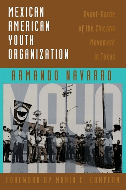 Mexican American Youth Organization, Armando Navarro - Paperback - 9780292755574