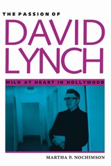 The Passion of David Lynch - Martha P. Nochimson - 9780292755659