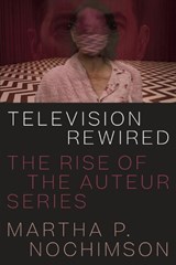 Television Rewired - Martha P. Nochimson - 9780292759442
