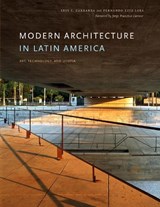 Modern Architecture in Latin America - Luis E. Carranza ; Fernando Luiz Lara - 9780292762978