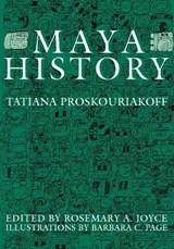 Maya History - Tatiana Proskouriakoff - 9780292766006