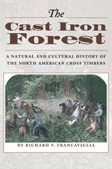 The Cast Iron Forest - Richard V. Francaviglia - 9780292789029