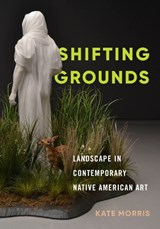 Shifting Grounds - Kate Morris - 9780295745367