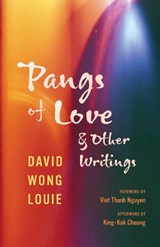 Pangs of Love and Other Writings - David Wong Louie - 9780295745886