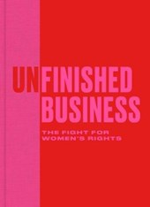 Unfinished Business: The Fight for Women's Rights