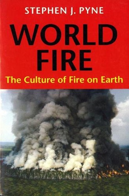 World Fire, Stephen J. Pyne - Paperback - 9780295975931